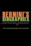 Bernini`s Biographies: Critical Essays