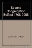 Second Congregation Belfast, 1708-2008