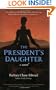 The President's Daughter: A Novel (Rediscovered Classics)