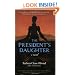 The President's Daughter: A Novel (Rediscovered Classics)