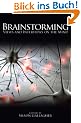 Brainstorming: Views and Interviews on the Mind