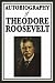 Autobiography of  Theodore Roosevelt (Paperback)