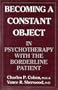 Becoming a Constant Object in Psychotherapy With the Borderline Patient