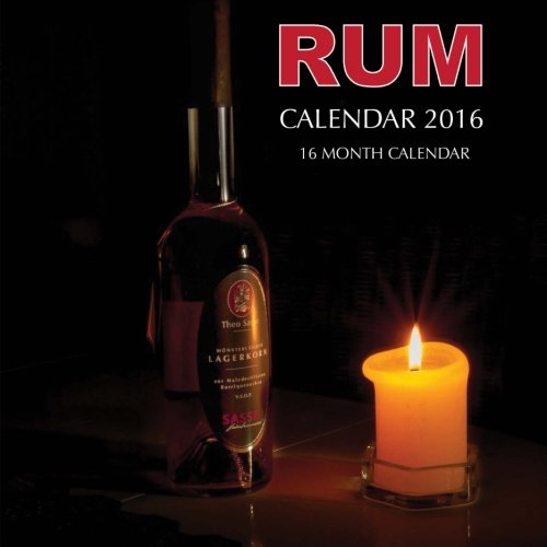 Rum Calendar 2016: 16 Month Calendar
