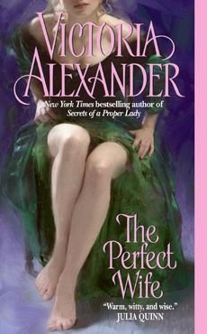 [(The Perfect Wife)] [By (author) Victoria Alexander] published on (March, 2008)
