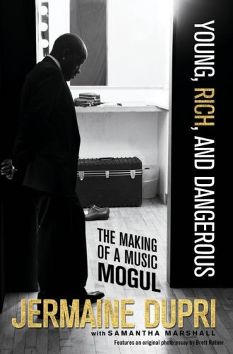 Image of: Young, Rich, and Dangerous: The Making of a Music Mogul