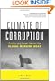 Climate of Corruption: Politics and Power Behind The Global Warming Hoax