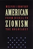 American Zionism from Herzl to the Holocaust