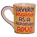 Tumbleweed Pottery 'Cleverly Disguised as a Responsible Adult' Coffee Mug
