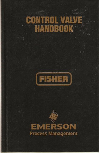 Download Control Valve Handbook 4th ed (Fisher-Emerson, 2005).pdf
