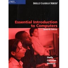 Essential Introduction to Computers, Seventh Edition (Shelly Cashman)