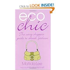 Eco Chic: The Savvy Shoppers Guide to Ethical Fashion