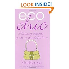 Eco Chic: The Savvy Shoppers Guide to Ethical Fashion