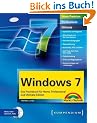 Windows 7: Das Praxisbuch f�r Home, Professional und Ultimate Edition. Mit Video-Lektionen auf CD. Komplett in Farbe.