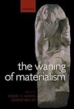 The Waning of Materialism