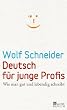 Deutsch f�r junge Profis: Wie man gut und lebendig schreibt