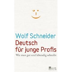 Deutsch f�r junge Profis: Wie man gut und lebendig schreibt