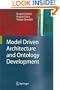 Model Driven Architecture and Ontology Development