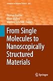 From single molecules to nanoscopically structured materials