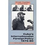 Fidel Castro Speeches: Cuba's Internationalist Foreign Policy, 1975-80 (Fidel Castro Speeches) book cover