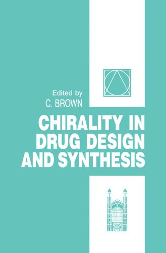 Chirality in Drug Design and Synthesis (Smith Kline & French symposia)