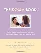 The Doula Book: How a Trained Labor Companion Can Help You Have a Shorter, Easier, and Healthier Birth