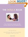 The Doula Book: How a Trained Labor Companion Can Help You Have a Shorter, Easier and Healthier Birth