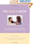 The Doula Book: How A Trained Labor Companion Can Help You Have A Shorter, Easier, And Healthier Birth
