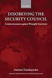 Disobeying the Security Council : countermeasures against wrongful sanctions