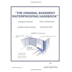 The Original Basement Waterproofing Handbook