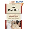 The Balancing Act: Gendered Perspectives in Faculty Roles and Work Lives (Women in Academe Series)