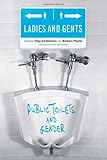 Ladies and gents : public toilets and gender