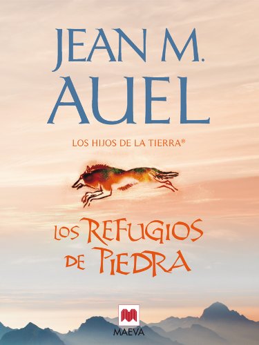 Los refugios de piedra (Los Hijos de la Tierra) (Spanish Edition)