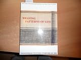 Weaving Patterns of Life: Indonesian Textile Symposium 1991 - 