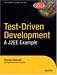 Test-Driven Development: A J2EE Example (Expert's Voice)