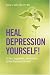 Search : Heal Depression Yourself!  52 Tips, Suggestions, and Activities to Heal Depression Yourself!