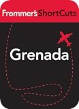 Grenada, Caribbean: Frommer's ShortCuts