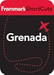 Grenada, Caribbean: Frommer's ShortCu...