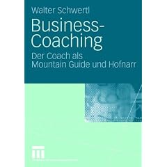 Business-Coaching: Der Coach als Mountain Guide und Hofnarr