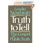 Truth to Tell: The Gospel as Public Truth (Osterhaven Lecture)