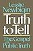 Truth to Tell: The Gospel as Public Truth (Osterhaven Lecture)