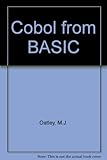 COBOL from BASIC : a short self-instructional course