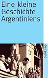 Produkt-Bild: Eine kleine Geschichte Argentiniens (suhrkamp taschenbuch)