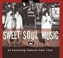 Sweet Soul Music: 29 Scorching Classics, 1966
