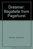 The dreamer : a bagatelle from Pagehurst related on the eve of Lupercalia