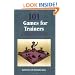 101 Games for Trainers: A Collection of the Best Activities from Creative Training Techniques Newsletter