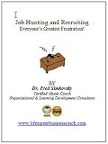 Job Hunting and Recruiting: Everyone's Greatest Frustration!