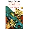 Sulla sponda del fiume Piedra mi sono seduta e ho pianto