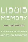 Liquid Memory: Why...