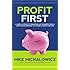 Profit First: A Simple System to Transform Any Business from a Cash-Eating Monster to a Money-Making Machine.